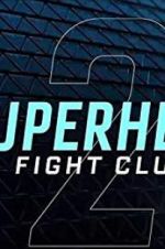 Watch Superhero Fight Club 2.0 0123movies