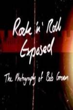 Watch Rock 'N' Roll Exposed: The Photography of Bob Gruen 0123movies