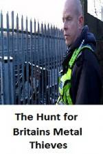 Watch The Hunt for Britain's Metal Thieves 0123movies