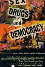 Watch Sex Drugs & Democracy 0123movies
