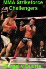 Watch MMA Strikeforce Challengers Gurgel vs Duarte 0123movies