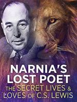 Watch Narnia\'s Lost Poet: The Secret Lives and Loves of CS Lewis 0123movies