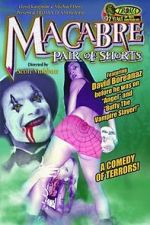 Watch Macabre Pair of Shorts 0123movies