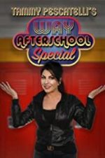 Watch Tammy Pescatelli\'s Way After School Special 0123movies