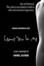 Watch Leave You in Me 0123movies