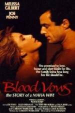 Watch Blood Vows: The Story of a Mafia Wife 0123movies