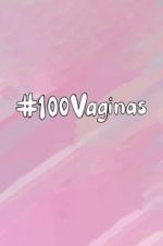 Watch 100 Vaginas 0123movies