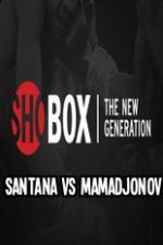 Watch ShoBox Santana vs Mamadjonov 0123movies