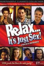 Watch Relax It's Just Sex 0123movies