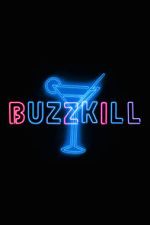 Watch Buzzkill 0123movies
