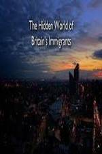 Watch The Hidden World of Britain's Immigrants 0123movies