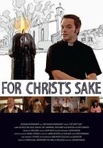 Watch For Christ\'s Sake 0123movies