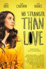 Watch No Stranger Than Love 0123movies