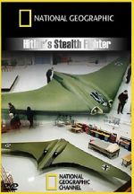 Watch Hitler\'s Stealth Fighter 0123movies