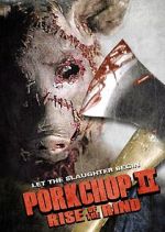 Watch Porkchop II: Rise of the Rind 0123movies
