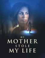 Watch My Mother Stole My Life 0123movies