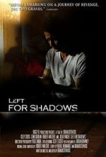 Watch Left for Shadows 0123movies