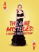 Watch The Jane Mysteries: A Deadly Prescription 0123movies