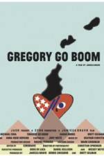 Watch Gregory Go Boom 0123movies