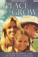 Watch A Place to Grow 0123movies