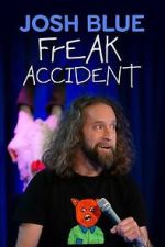 Watch Josh Blue: Freak Accident 0123movies