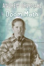 Watch Andrew Orvedahl: Doom Math (TV Special) 0123movies