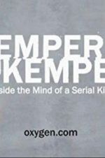 Watch Kemper on Kemper: Inside the Mind of a Serial Killer 0123movies