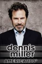 Watch Dennis Miller: America 180� 0123movies