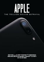 Watch Apple: The Trillion Dollar Betrayal 0123movies