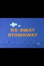 Watch Go Away Stowaway (Short 1967) 0123movies