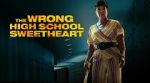 Watch The Wrong High School Sweetheart 0123movies