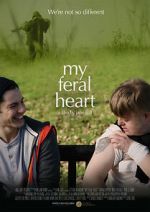 Watch My Feral Heart 0123movies