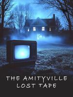 Watch The Amityville Lost Tape 0123movies