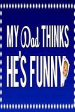 Watch My Dad Think Hes Funny by Sorabh Pant 0123movies