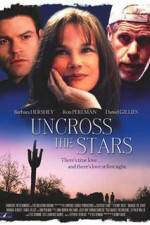 Watch Uncross the Stars 0123movies