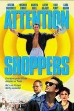 Watch Attention Shoppers 0123movies