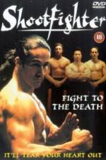 Watch Shootfighter: Fight to the Death 0123movies
