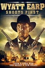 Watch Wyatt Earp Shoots First 0123movies