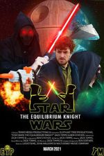 Watch Star Wars: The Equilibrium Knight (Short 2021) 0123movies