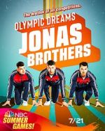 Watch Olympic Dreams Featuring Jonas Brothers (TV Special 2021) 0123movies