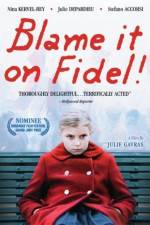 Watch Blame it on Fidel 0123movies