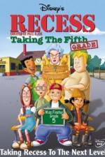 Watch Recess: Taking the Fifth Grade 0123movies