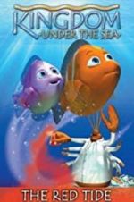Watch Kingdom Under the Sea: The Red Tide 0123movies