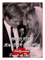 Watch Brad Pitt & Jennifer Aniston: Hollywood\'s Couple of the Year 0123movies