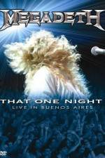 Watch Megadeth That One Night - Live in Buenos Aires 0123movies