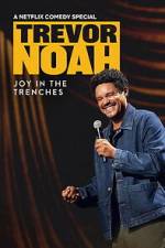Watch Trevor Noah: Joy in the Trenches 0123movies