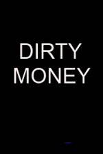 Watch Dirty money 0123movies