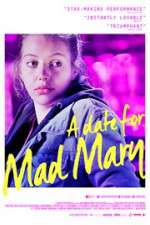 Watch A Date for Mad Mary 0123movies