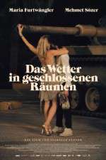 Watch Das Wetter in geschlossenen R�umen 0123movies