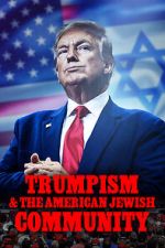Watch 2020: Trumpism and the American Jewish Community 0123movies